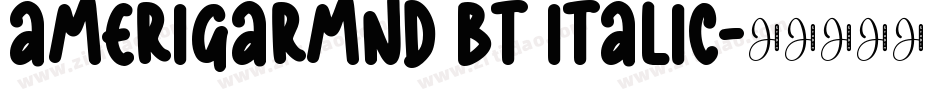 AmeriGarmnd BT Italic字体转换